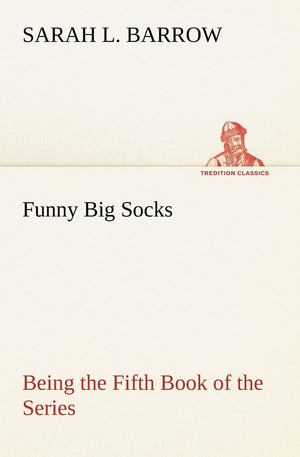Funny Big Socks Being the Fifth Book of the Series,Used
