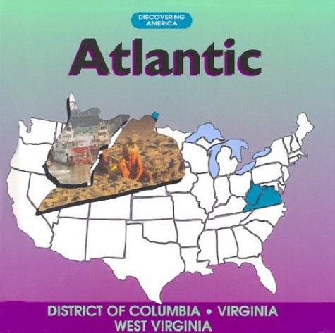 Atlantic: District of Columbia, Virginia, West Virginia (State Studies  Discovering America),Used