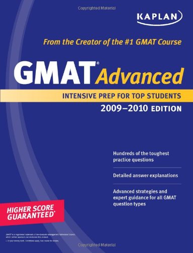 Kaplan GMAT Advanced 20092010 Edition: Intensive Prep for Top Students,Used
