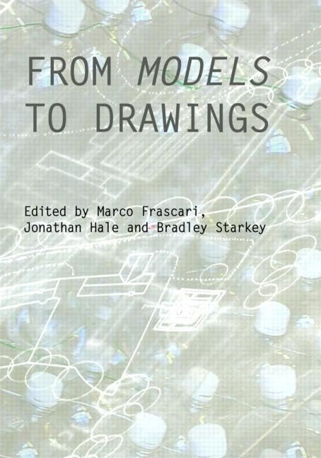 From Models to Drawings: Imagination and Representation in Architecture (Critiques),Used
