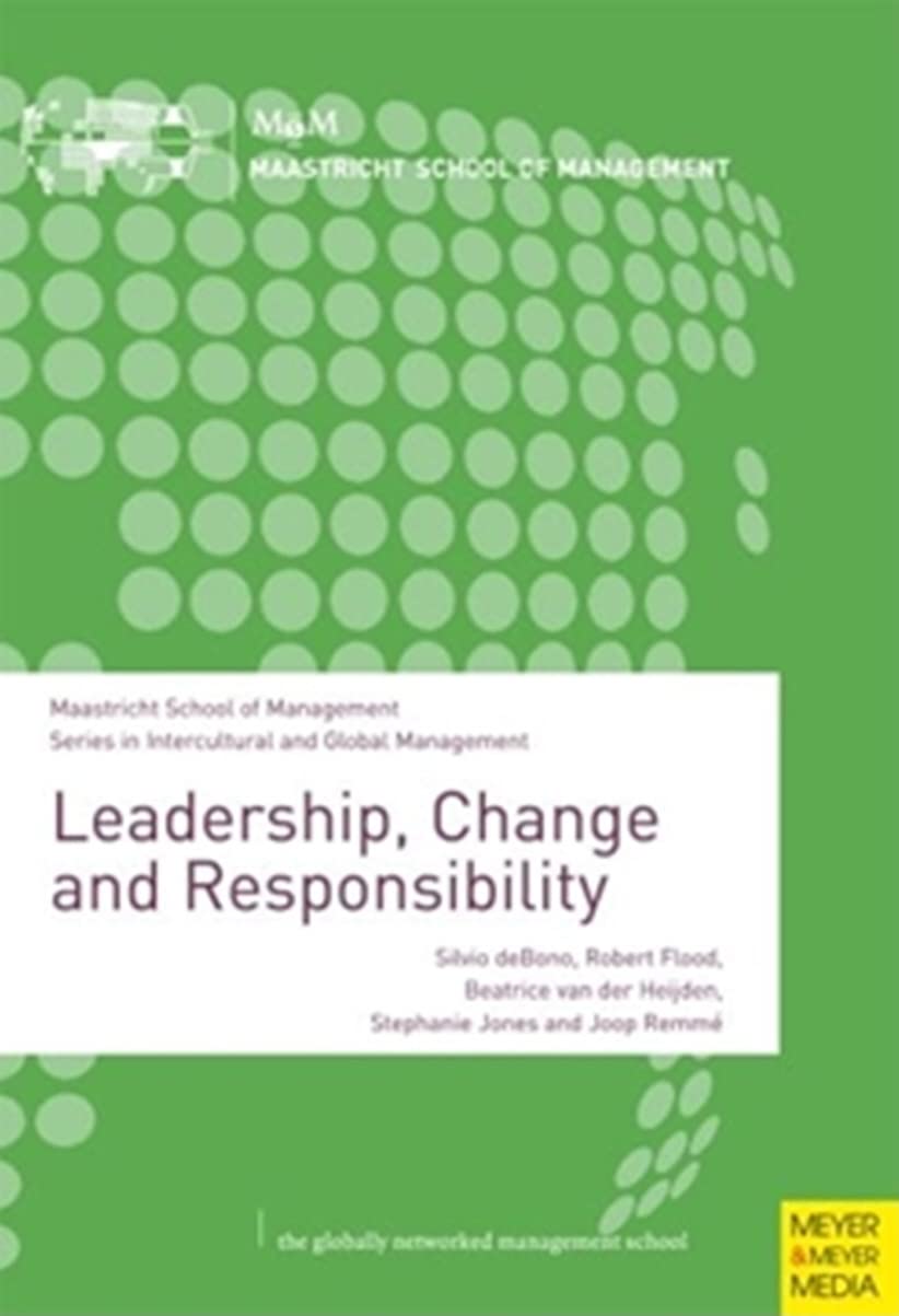 Leadership, Change and Responsibility (Maastricht School of Management Series in Intercultural and Global Management),Used