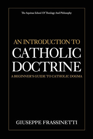 An Introduction to Catholic Doctrine: A Beginner's Guide to Catholic Dogma,Used