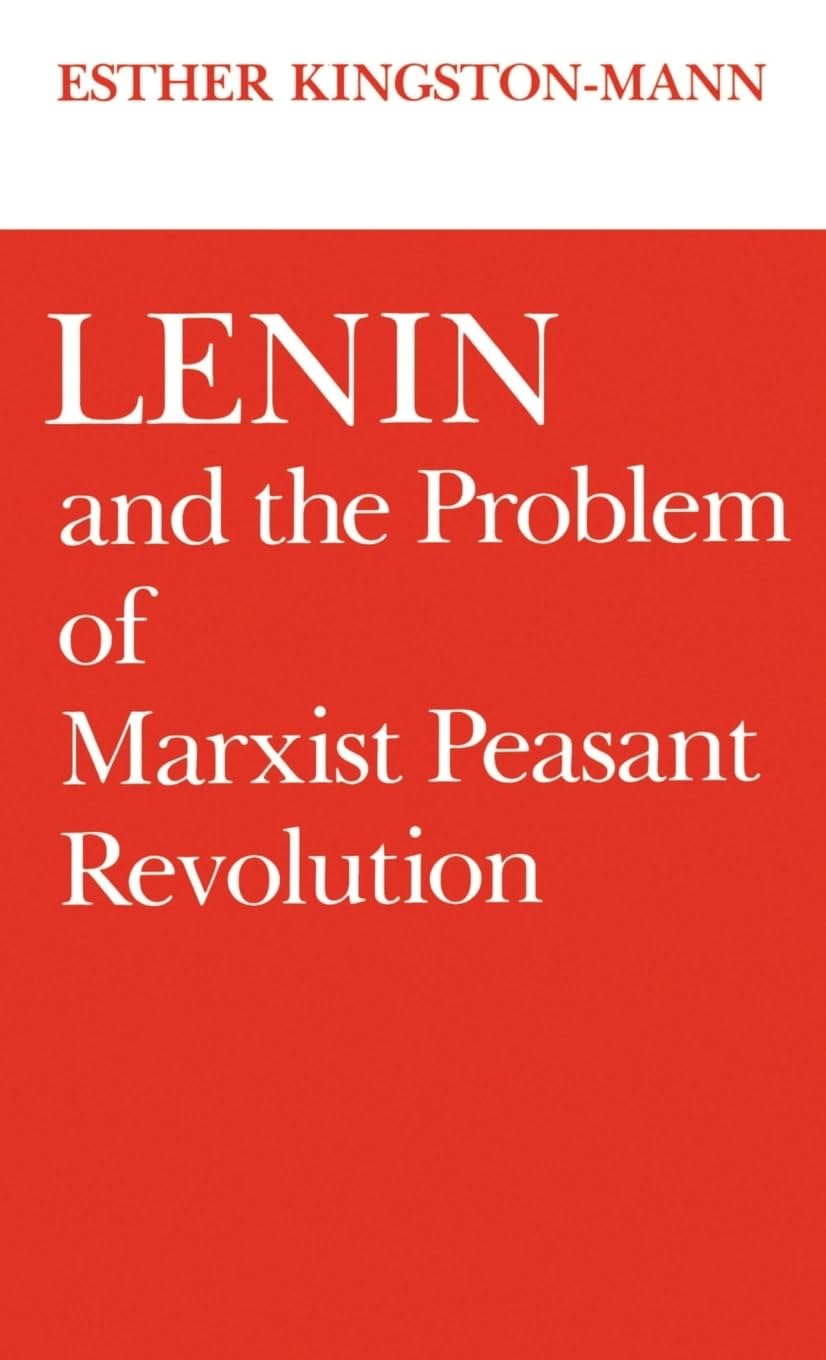 Lenin And The Problem Of Marxist Peasant Revolution,New