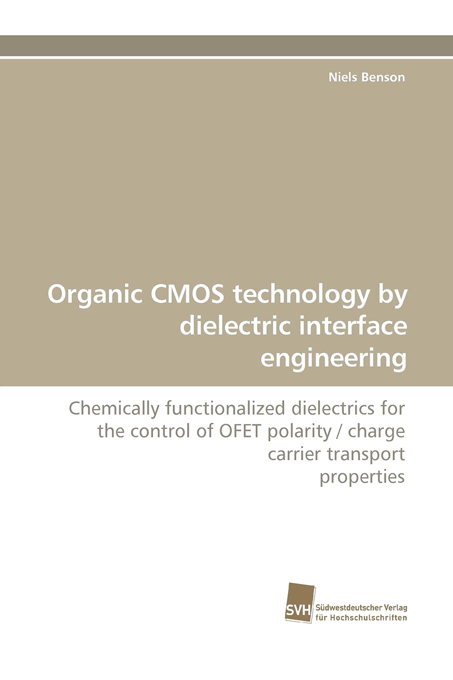 Organic CMOS technology by dielectric interface engineering: Chemically functionalized dielectrics for the control of OFET polar,Used