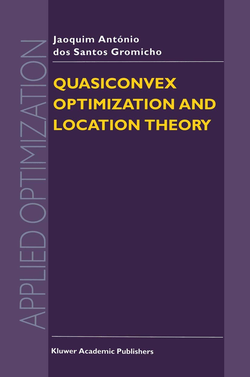 Quasiconvex Optimization and Location Theory (Applied Optimization, 9),Used