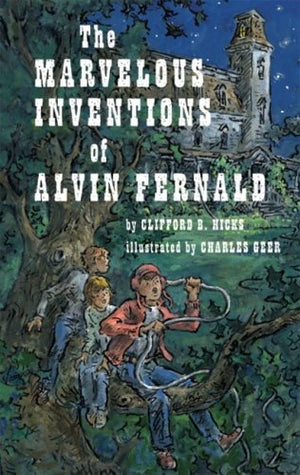 The Marvelous Inventions of Alvin Fernald,New