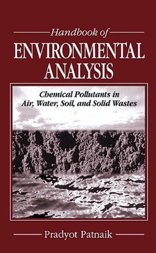Handbook of Environmental Analysis: Chemical Pollutants in Air, Water, Soil, and Solid Wastes,Used