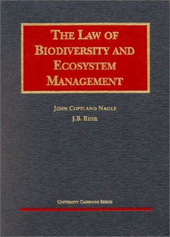 Nagle's The Law of Biodiversity and Ecosystem Management (University Casebook Series),New