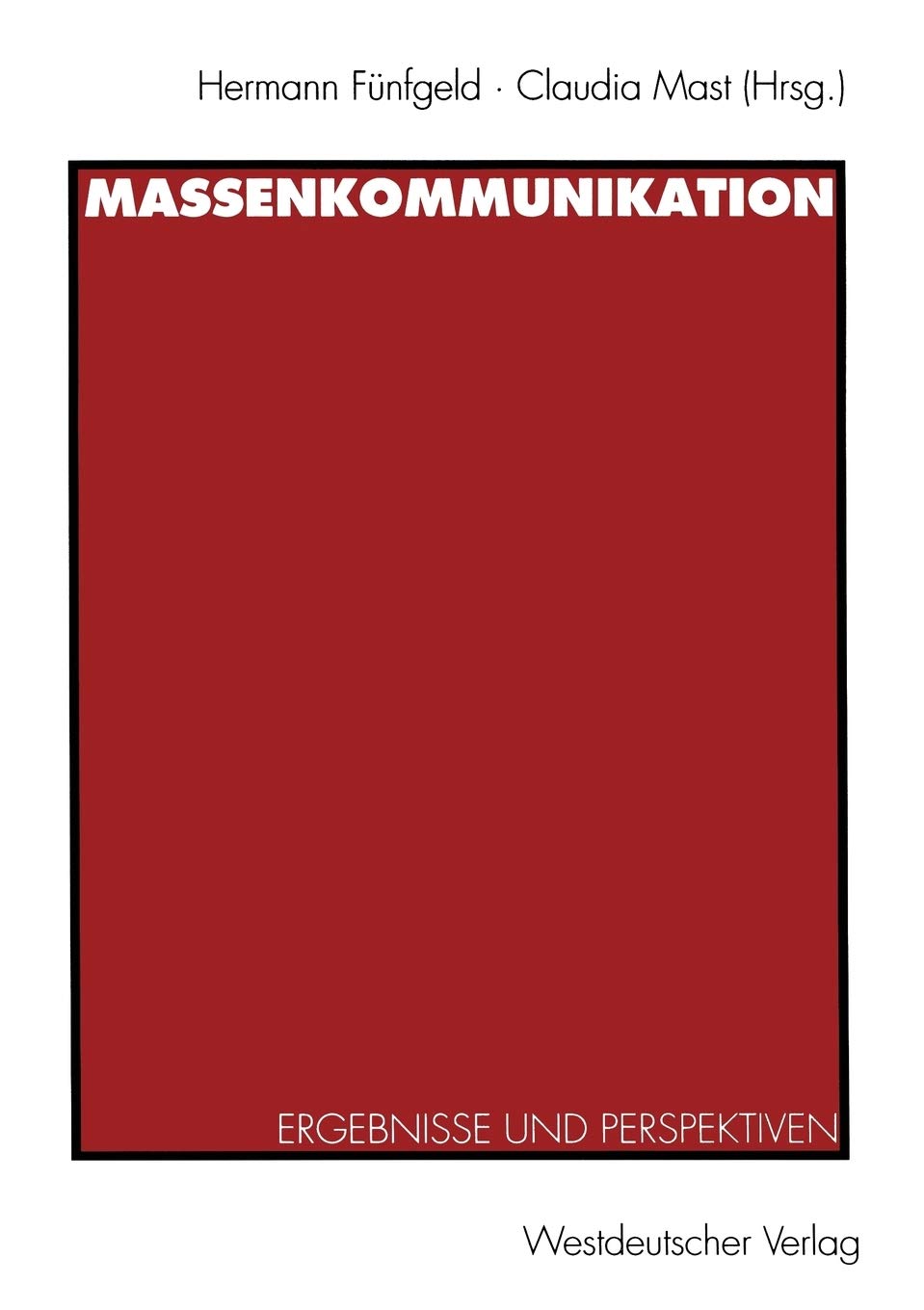 Massenkommunikation: Ergebnisse und Perspektiven (German Edition),Used