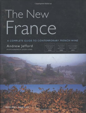 The New France: A Complete Guide to Contemporary French Wine,Used