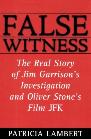 False Witness: The Real Story of Jim Garrison's Investigation and Oliver Stone's Film JFK,Used