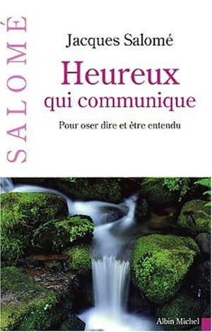 Heureux qui communique: Pour oser dire et tre entendu,Used