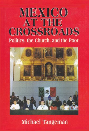 Mexico at the Crossroads: Politics, the Church, and the Poor,Used