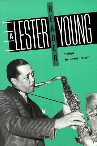 A Lester Young Reader (Smithsonian Readers in American Music),Used