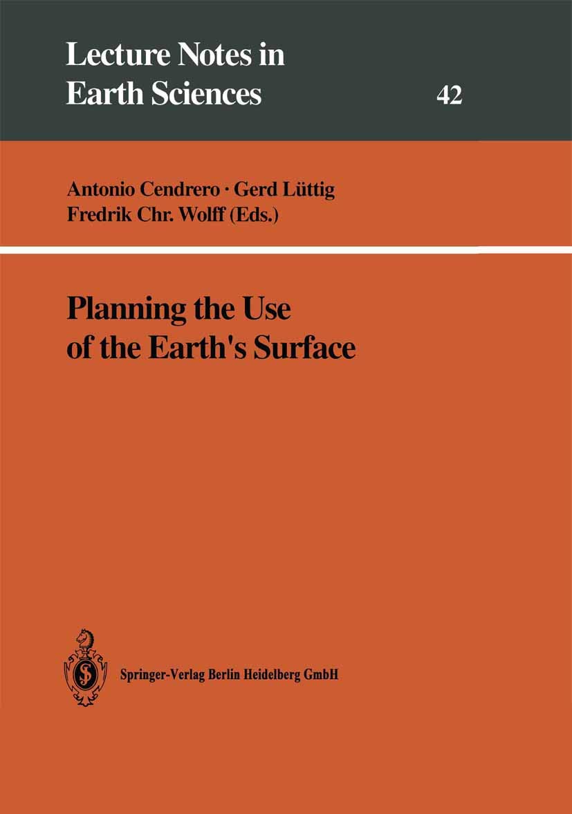 Planning the Use of the Earths Surface (Lecture Notes in Earth Sciences, 42),Used