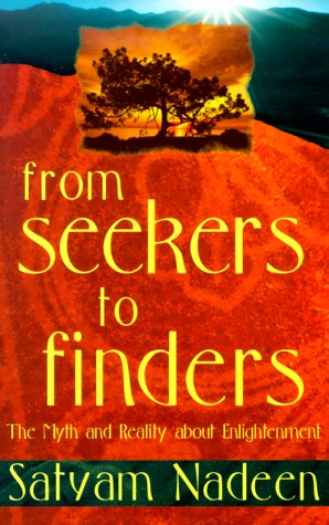 From Seekers To Finders: The Myth And Reality About Enlightenment,Used
