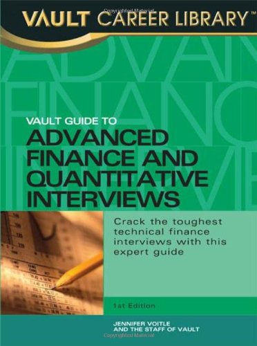 Vault Guide to Advanced Finance and Quantitative Interviews,Used