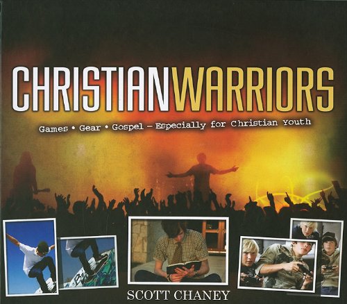 Christian Warriors: Games, Gear, Gospel  Especially For Christian Youth,Used