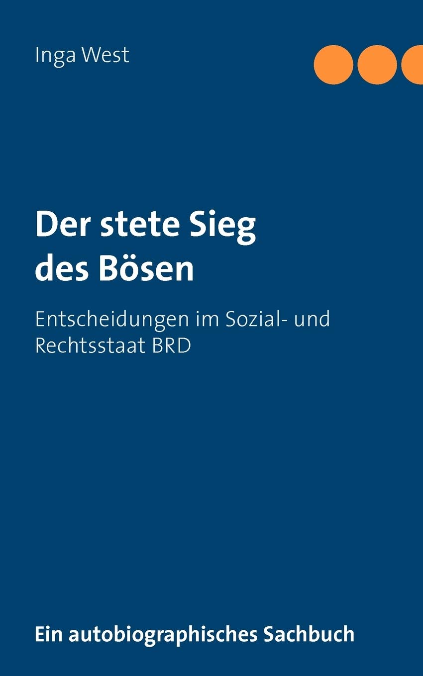Der stete Sieg des Bsen: Entscheidungen im Sozial und Rechtsstaat BRD (German Edition),Used