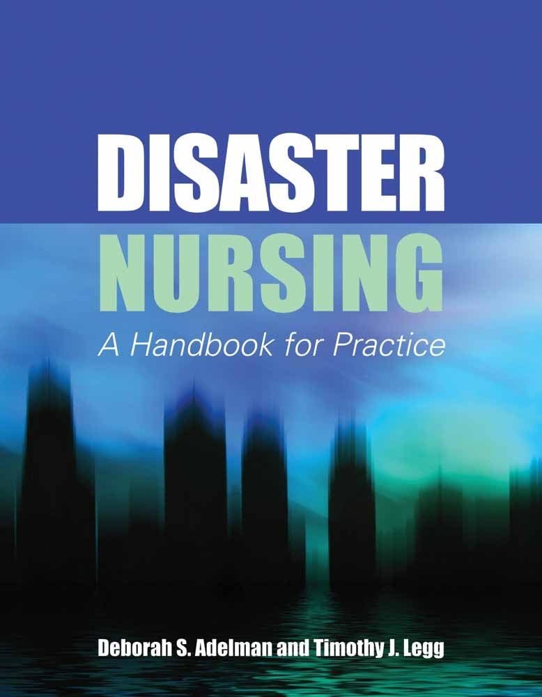 Disaster Nursing: A Handbook for Practice: A Handbook for Practice,New