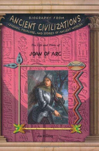 The Life & Times Of Joan Of Arc (Biography from Ancient Civilizations),Used