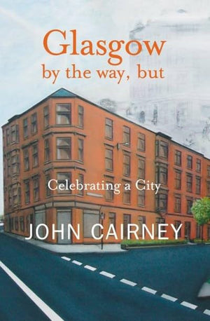 Glasgow by the way, but: Celebrating a City,Used