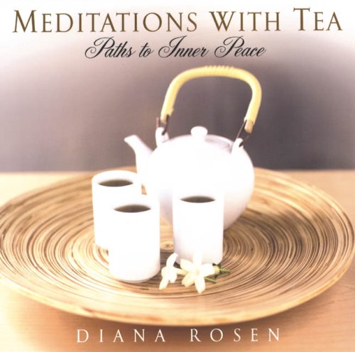 Meditations With Tea: Paths To Inner Peace,Used