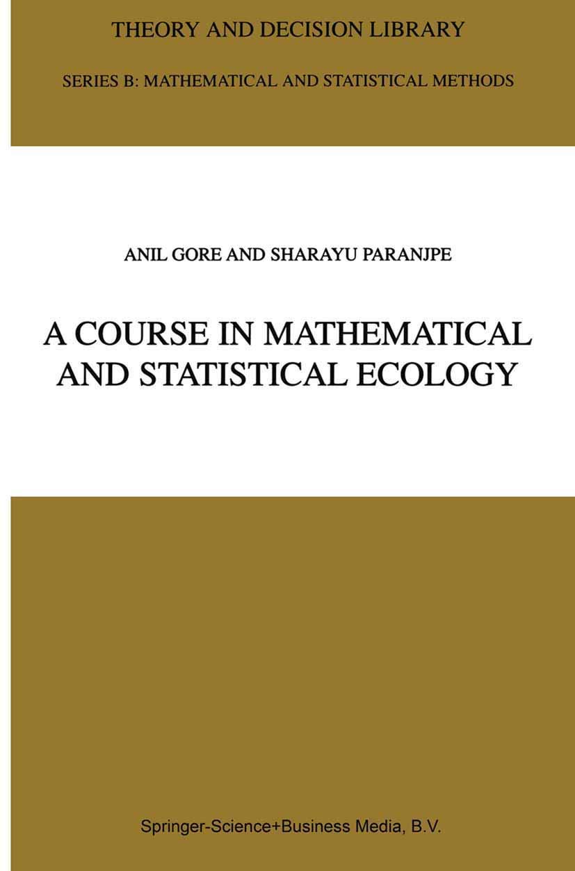 A Course in Mathematical and Statistical Ecology (Theory and Decision Library B, 42),Used