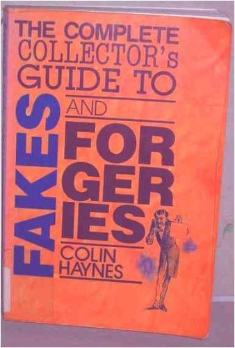 The Complete Collector's Guide to Fakes and Forgeries,Used