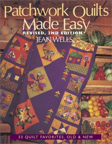 Patchwork Quilts Made Easy: 33 Quilt Favorites, Old and New,Used