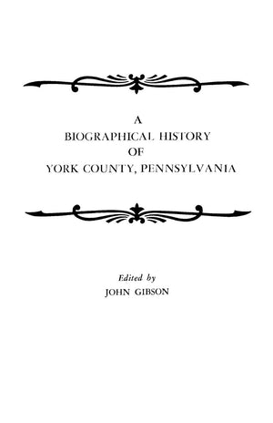 Biographical History of York County, Pennsylvania,Used