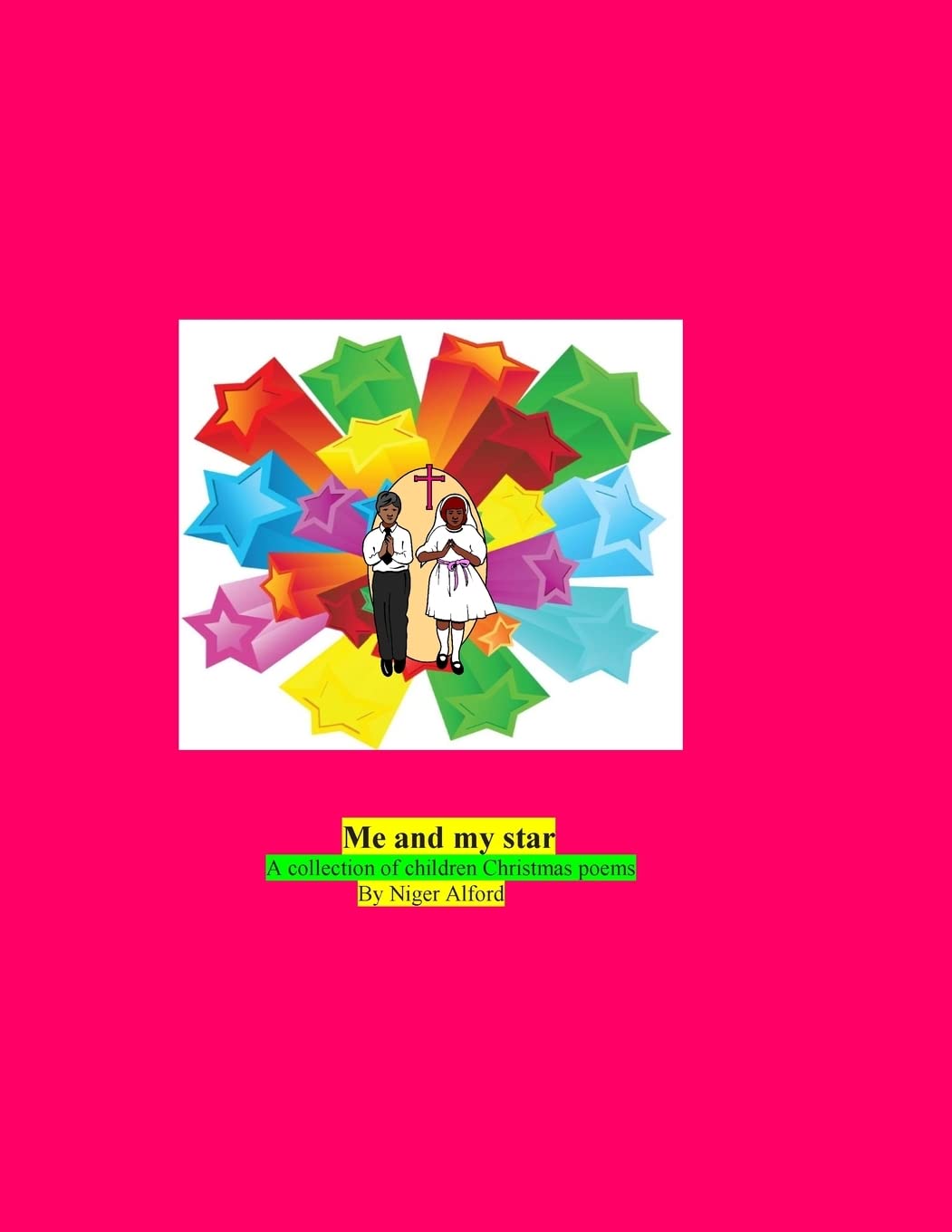 Me and my star: A collection of children christmas poems and short stories,Used