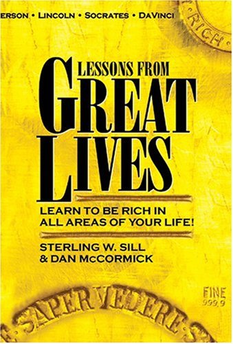 Lessons from Great Lives: Learn To Be Rich In All Areas of Your Life,Used