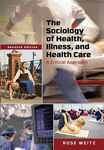 The Sociology of Health, Illness, and Health Care: A Critical Approach,Used