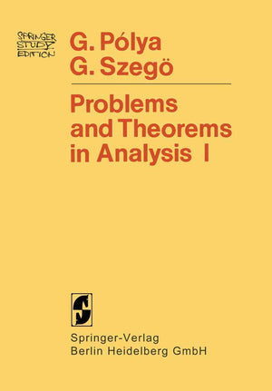 Problems and Theorems in Analysis I: Series, Integral Calculus, Theory of Functions,New