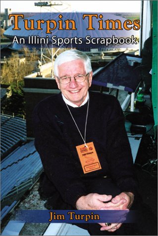 Turpin Times: An Illini Sports Scrapbook,Used