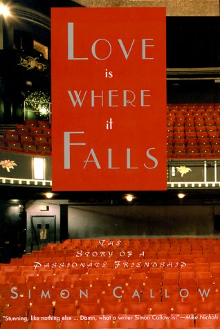 Love Is Where It Falls: The Story of a Passionate Friendship,Used