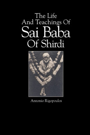 The Life and Teachings of Sai Baba of Shirdi (Suny Series in Religious Studies),New