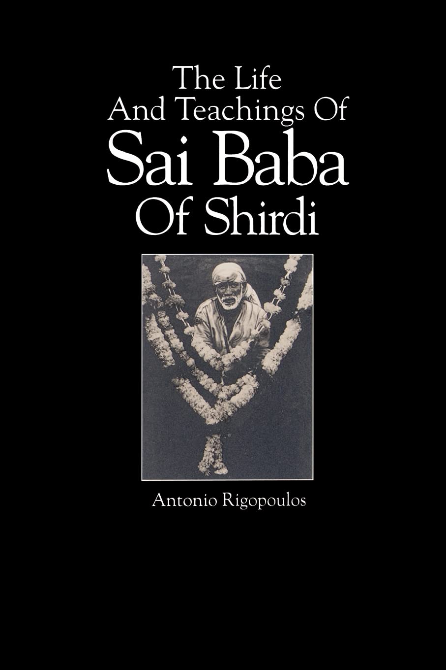 The Life and Teachings of Sai Baba of Shirdi (Suny Series in Religious Studies),Used