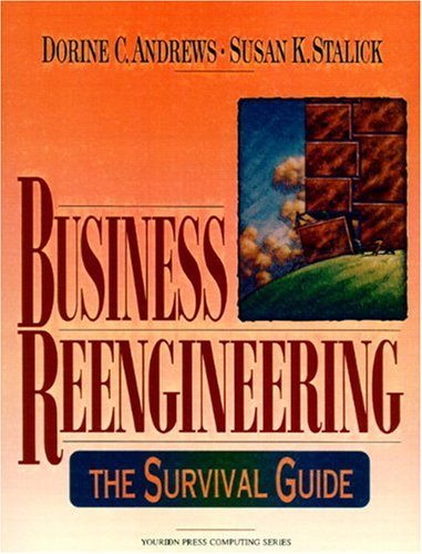 Business Reengineering: The Survival Guide,Used