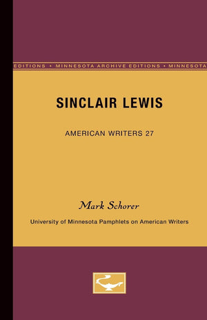 Sinclair Lewis (University Of Minnesota Pamphlets On American Writers Number. 27),New