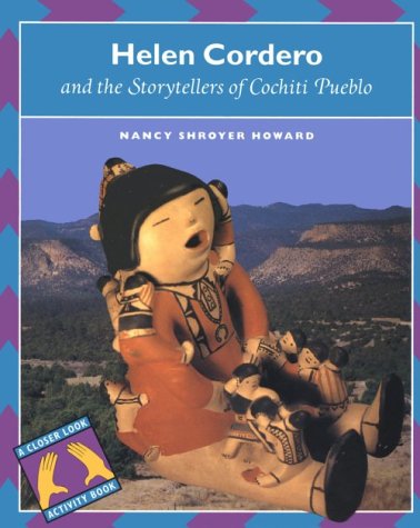Helen Cordero And The Storytellers Of The Cochiti Pueblo (A Closer Look Activity Book),New