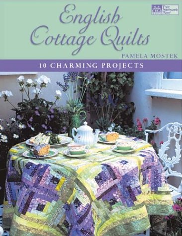 English Cottage Quilts: 10 Charming Projects,Used
