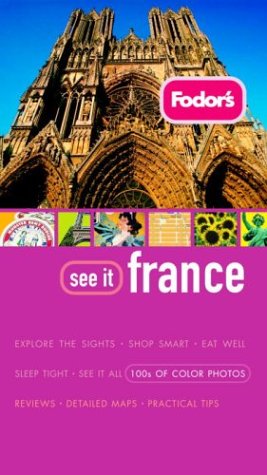Fodor's See It France, 1st Edition (Fullcolor Travel Guide),Used