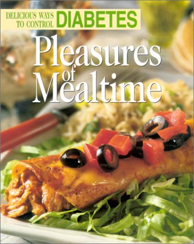 Pleasures of Mealtime: Delicious Ways to Control Diabetes,Used