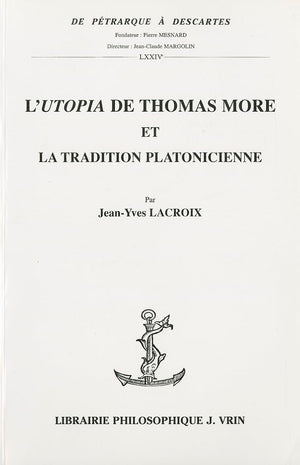 L'Utopia De Thomas More Et La Tradition Platonicienne (De Petrarque A Descartes) (French Edition),Used