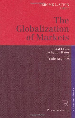 The Globalization of Markets: Capital Flows, Exchange Rates and Trade Regimes,Used