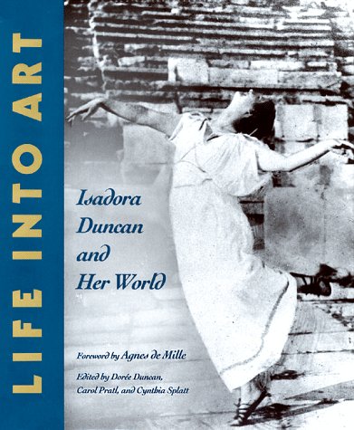 Life Into Art: Isadora Duncan And Her World