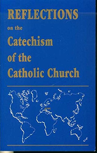 Reflections on the Catechism of the Catholic Church,Used