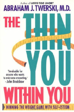 The Thin You Within You: Winning The Weight Game With Selfesteem,New